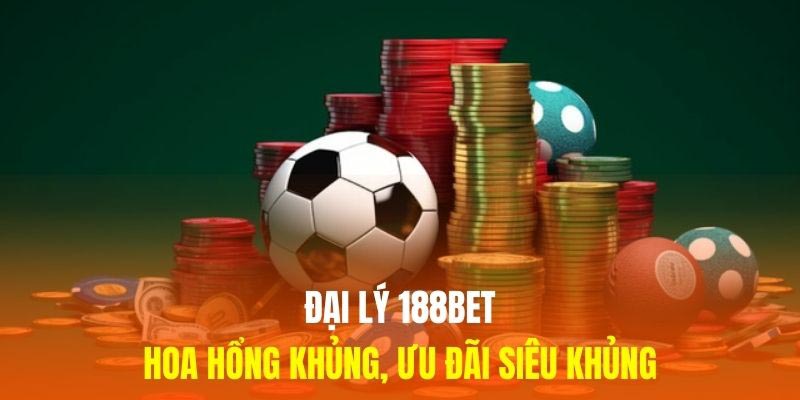 Đại lý 188BET là sự hợp tác giữa nhà cái và cá nhân, tổ chức